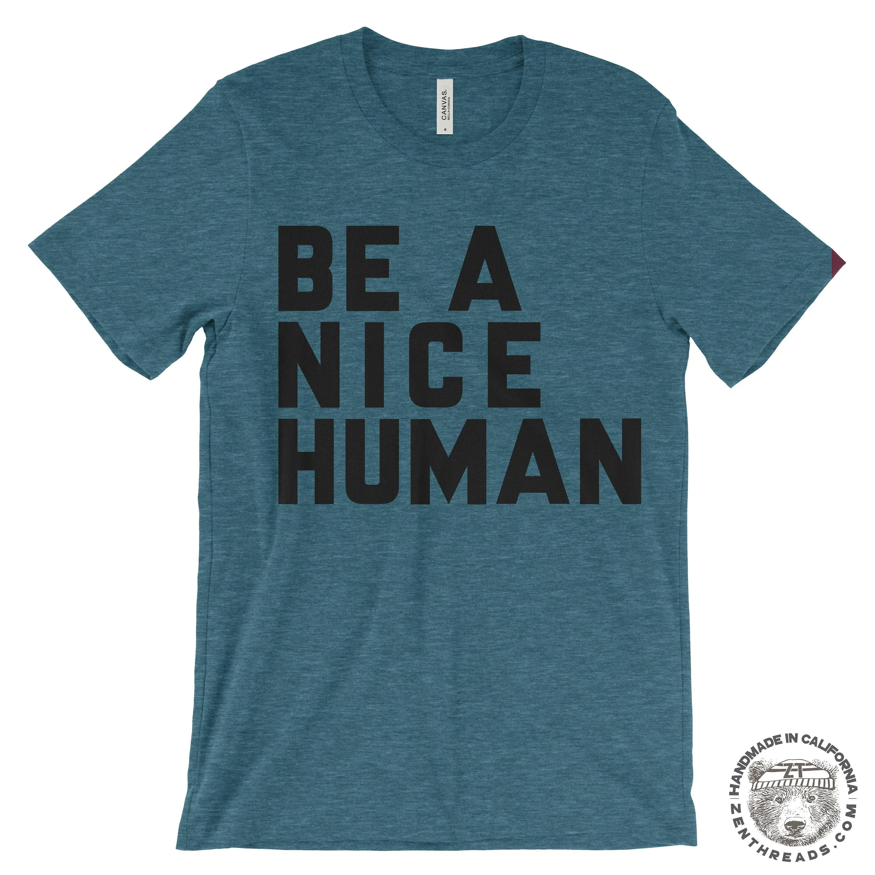 Be A Nice Human Unisex T-Shirt - Sustainable Kindness Tee Bella Canvas by Zen Threads