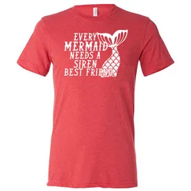 Every Mermaid Needs A Siren Best Friend Shirt Unisex