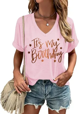Happy Birthday V Neck Shirt for Women Funny Birthday Girl Graphic Tee Birthday Party Gift Causal Letter Printed Tops