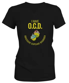 O.C.D. Obsessive Cupcake Disorder Ladies V-neck